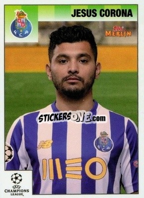 Cromo Jesus Corona - Heritage 95 UEFA Champions League 2020-2021
 - Topps Merlin