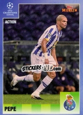 Cromo Pepe - Heritage 95 UEFA Champions League 2020-2021
 - Topps Merlin