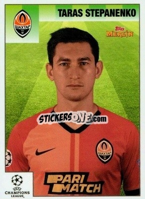 Sticker Taras Stepanenko - Heritage 95 UEFA Champions League 2020-2021
 n. 89 - Topps Merlin