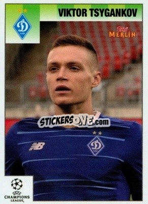 Sticker Viktor Tsygankov - Heritage 95 UEFA Champions League 2020-2021
 - Topps Merlin