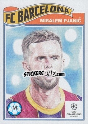 Sticker Miralem Pjanić - UEFA Champions League Living Set
 n. 235 - Topps