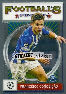 Figurina Francisco Conceição - UEFA Champions League Finest Flashbacks 2021-2022
 - Topps