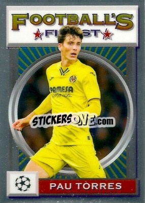 Sticker Pau Torres - UEFA Champions League Finest Flashbacks 2021-2022
 n. 171 - Topps