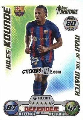 Sticker Jules Koundé - UEFA Champions League & Europa League 2022-2023. Match Attax Extra
 n. MH7 - Topps