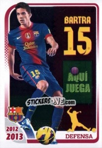 Figurina Bartra (Defensa) - FC Barcelona 2012-2013 - Panini