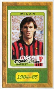 Sticker Mark Hateley - Tutto Milan n. 165 - Panini
