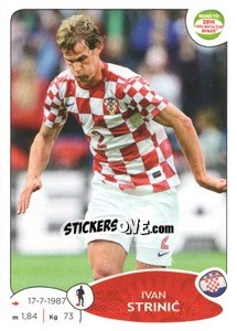 Sticker Ivan Strinic - Road to 2014 FIFA World Cup Brazil - Panini