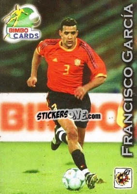 Figurina Francisco Garcia - Las Selecciones Mundialistas 2002 - Bimbo