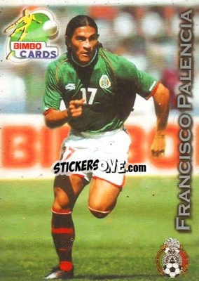 Sticker Francisco Palencia - Las Selecciones Mundialistas 2002 - Bimbo