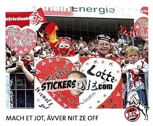 Sticker Mach Et Jot / Ävver Nit Ze Off - Fc Köln 2011-2012 n. 199 - Panini