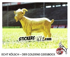 Sticker Echt Kölsch - Der Goldene Geissbock - Fc Köln 2011-2012 - Panini