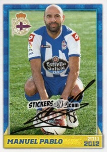 Sticker Manuel Pablo (autógrafo) - R.C. Deportivo 2011-2012 - Panini