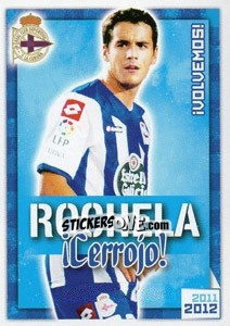 Cromo Rochela !Cerrojo! - R.C. Deportivo 2011-2012 n. 66 - Panini