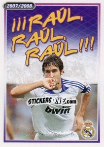 Sticker Raul, Raul, Raul!!! (Raul González) - Real Madrid 2007-2008 n. 174 - Panini