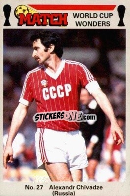 Sticker Alexandr Chivadze - World Cup Wonders 1986 - MATCH