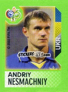 Sticker Andriy Nesmachniy - FIFA World Cup Germany 2006. Mini album n. 298 - Panini