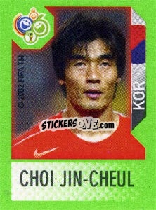 Sticker Choi Jin-Cheul - FIFA World Cup Germany 2006. Mini album n. 272 - Panini
