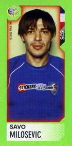 Sticker Savo Milosevic - FIFA World Cup Germany 2006. Mini album n. 121 - Panini