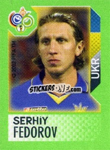 Figurina Serhiy Fedorov - FIFA World Cup Germany 2006. Mini album - Panini