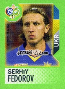 Sticker Serhiy Fedorov - FIFA World Cup Germany 2006. Mini album n. 295 - Panini