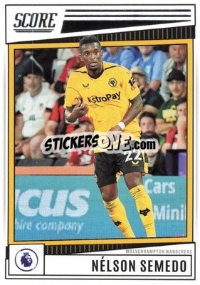 Cromo Nelson Semedo - Score Premier League 2022-2023 - Panini