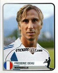 Sticker Frederic Dehu - Champions of Europe 1955-2005 - Panini