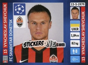 Sticker Vyacheslav Shevchuk - UEFA Champions League 2013-2014 - Panini