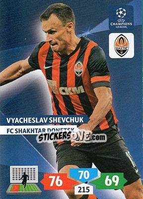 Cromo Vyacheslav Shevchuk - UEFA Champions League 2013-2014. Adrenalyn XL - Panini