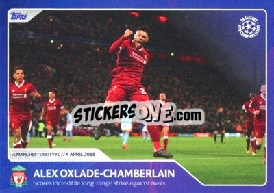 Sticker Alex Oxlade-Chamberlain - Scores incredible long-range strike against rivals (4 April 2018) - 30 Seasons UEFA Champions League n. 77 - Topps