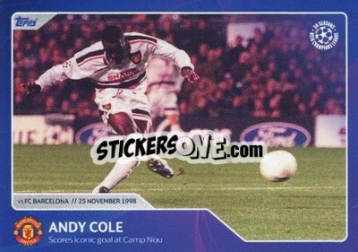 Sticker Andy Cole - Score iconic goal at Camp Nou (25 November 1998) - 30 Seasons UEFA Champions League n. 26 - Topps