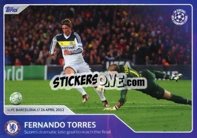 Sticker Fernando Torres - Scores dramatic late goal to reach the final (24 April 2012) - 30 Seasons UEFA Champions League - Topps