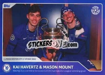 Sticker Kai Havertz / Mason Mount - Young duo combine to score UEFA Champions League winning goal (29 May 2021) - 30 Seasons UEFA Champions League - Topps