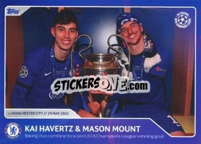 Sticker Kai Havertz / Mason Mount - Young duo combine to score UEFA Champions League winning goal (29 May 2021) - 30 Seasons UEFA Champions League n. 55 - Topps