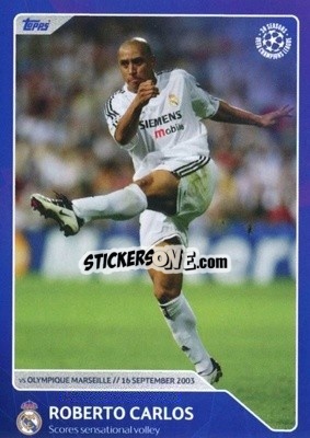 Sticker Roberto Carlos - Scores sensational volley (16 September 2003) - 30 Seasons UEFA Champions League n. 57 - Topps