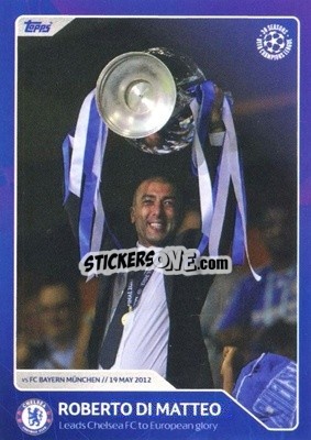 Sticker Roberto Di Matteo - Leads Chelsea FC to European Glory (19 May 2012) - 30 Seasons UEFA Champions League - Topps