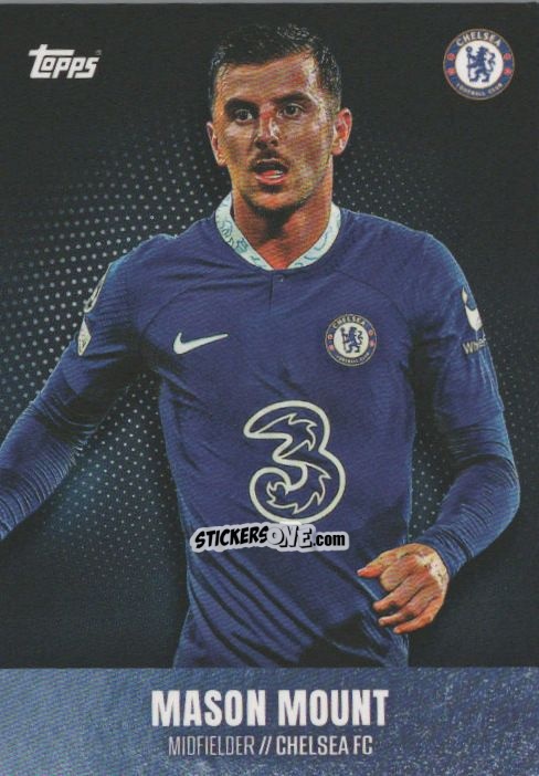 Cromo Mason Mount - Chelsea Team Set 2022-2023 n. 16 - Topps