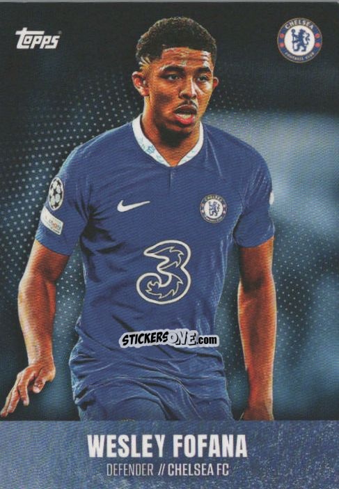 Sticker Wesley Fofana - Chelsea Team Set 2022-2023 n. 27 - Topps