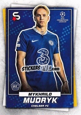 Cromo Mykhailo Mudryk - Superstars 2022-2023
 - Topps