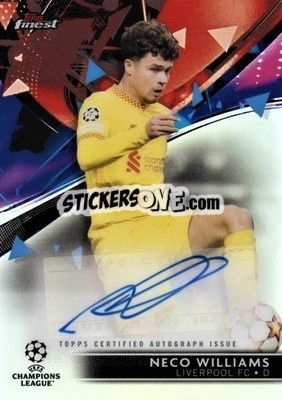 Sticker Neco Williams - UEFA Champions League Finest 2021-2022
 - Topps