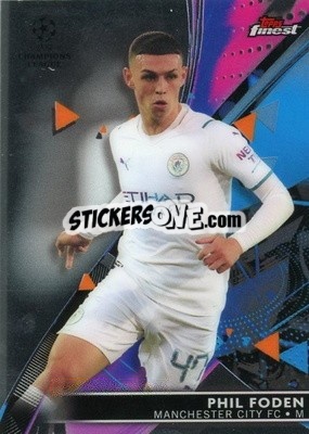 Cromo Phil Foden - UEFA Champions League Finest 2021-2022
 - Topps