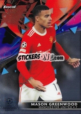 Sticker Mason Greenwood - UEFA Champions League Finest 2021-2022
 - Topps