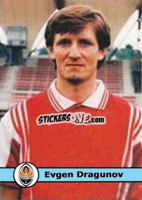 Sticker 186 Evgen Dragunov - Our Football Legends
 - Artball