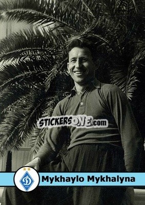 Sticker Mykhaylo Mykhalyna - Our Football Legends
 n. 356 - Artball