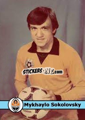 Sticker Mykhaylo Sokolovsky - Our Football Legends
 n. 357 - Artball