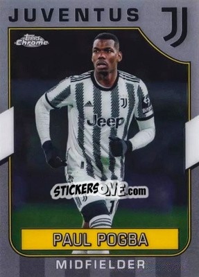 Sticker Paul Pogba - Juventus Chrome 2022-2023
 n. 41 - Topps