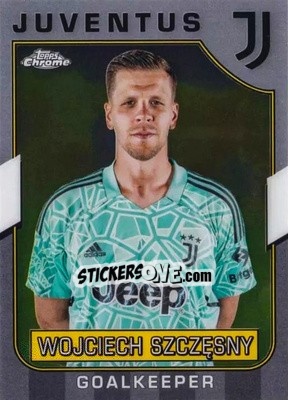 Sticker Wojciech Szczesny - Juventus Chrome 2022-2023
 n. 1 - Topps