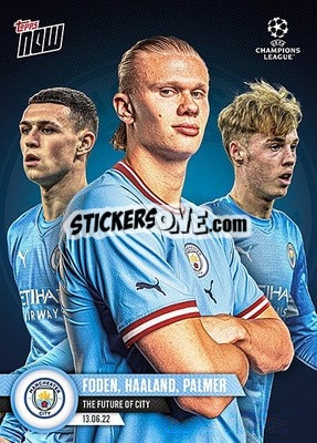 Cromo Phil Foden / Erling Haaland / Cole Palmer - Now UEFA Champions League 2022-2023 - Topps