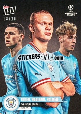 Sticker Phil Foden / Erling Haaland / Cole Palmer - Now UEFA Champions League 2022-2023 n. PS03b - Topps