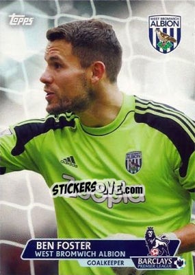 Sticker Ben Foster - Premier Gold 2013-2014 n. 91 - Topps