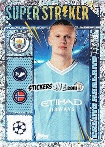 Sticker Erling Haaland (Super Striker) - UEFA Champions League 2023-2024
 n. 309 - Topps